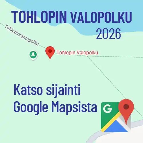 Tohlopoin Valopolku 2026 – katso sijainti Google Mapsista.